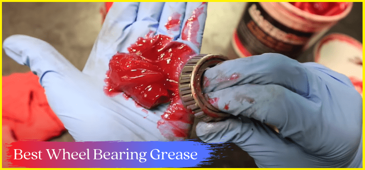 Best Wheel Bearing Grease What Grease Is Better And When